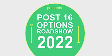 Post 16 Options Roadshow 2022: Telford