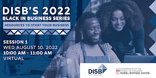 DISB 2022 Black in Business Series - Resources to Start Your Business