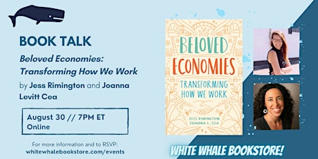 Book Talk: Beloved Economies: Transforming How We Work (w/ Rimington, Cea)