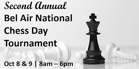 2nd Annual Bel AIr National Chess Day Tournament