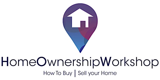 Home Ownership Workshop - First Time Home Buying