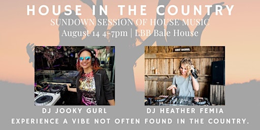HOUSE in the COUNTRY w/ DJ Heather Femia & DJ Jooky Gurl