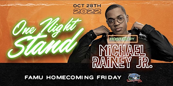 One Night Stand Hosted By Michael Rainey Jr・FAMU Homecoming Friday