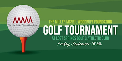 The Miller McNeil Woodruff Foundation Charity Golf Tournament
