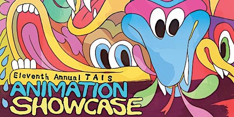 11th Annual TAIS Animation Showcase primary image