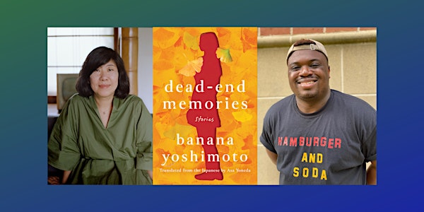 Banana Yoshimoto, "Dead-End Memories," with Bryan Washington VIRTUAL