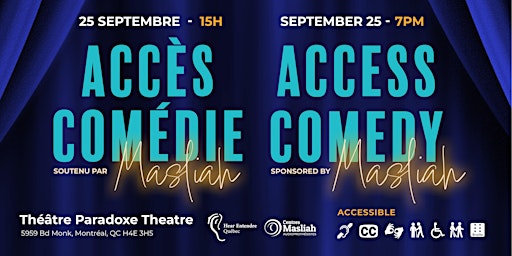 Access Comedy Sponsored by Masliah - Accès Comédie Soutenu Par Masliah