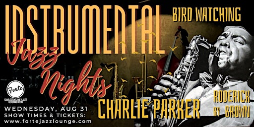 Instrumental Jazz Night:  Bird Watching - The  Music of Charlie Parker