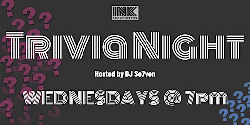 Trivia Night at Ink Factory Brewing hosted by DJ Se7ven