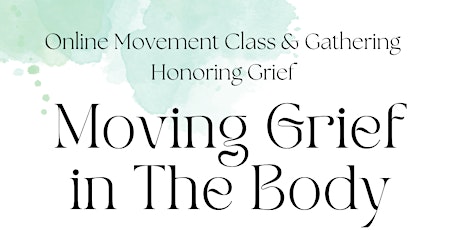 Moving Grief in The Body - September 2022 primary image