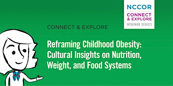 Connect & Explore - Reframing Childhood Obesity