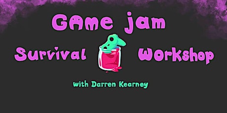 Gamejam Survival Workshops primary image