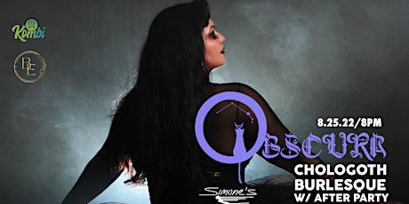 OBSCURA: Burlesque and Performance Art at Simone's w/ afterparty