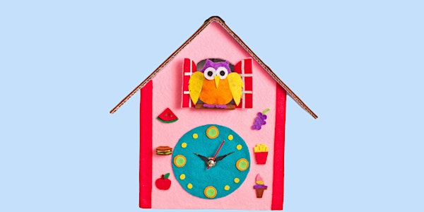Family Fun Workshops: Make your own clock