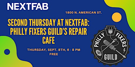 Imagem principal do evento Second Thursday at NextFab: Philly Fixers Guild’s Repair Café