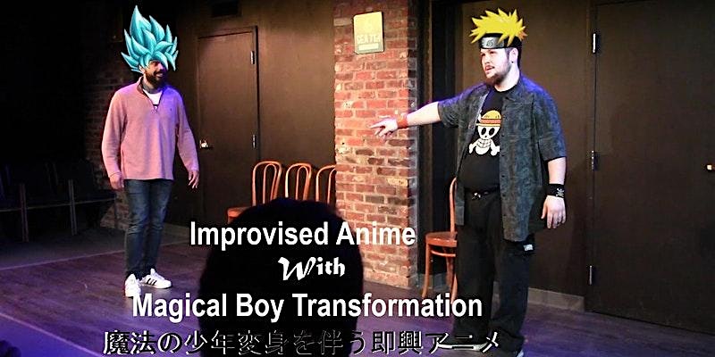 Improvised Anime with Magical Boy Transformation and Friends!