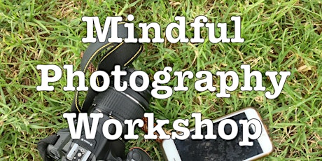 Mindful Photography Workshop Sydney 23 July primary image