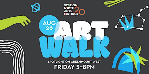 Station North Art Walk: Spotlight on Greenmount West