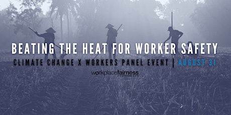 Beating the Heat for Worker Safety: Climate Change x Workers Panel Event