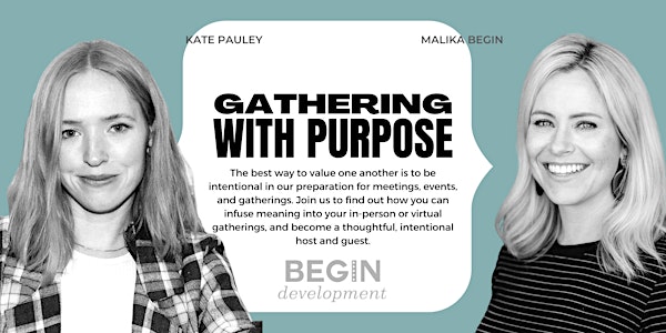 Gathering With Purpose: How to make Meetings & Gatherings More Meaningful
