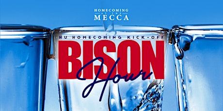 BISON HOUR  at AIR Restaurant & Lounge: Homecoming At The Mecca primary image