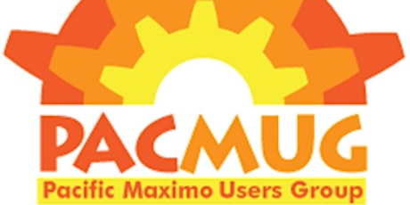 Pacific Maximo Users Group Event  October 13th, 2022  "Seattle Washington"