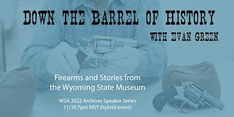 Down the Barrel of History with Evan Green (in-person)