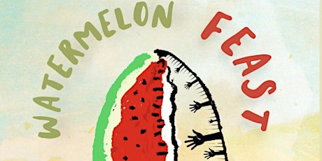 3rd Annual People’s Watermelon Feast