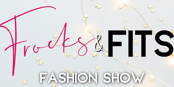 3rd Annual Frocks & Fits Fashion Show