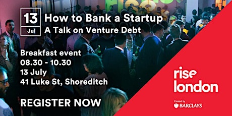 Rise and Shine: How to Bank a Startup - a Talk on Venture Debt primary image