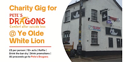 Charity Gig for Pete's Dragons @ Ye Olde White Lion