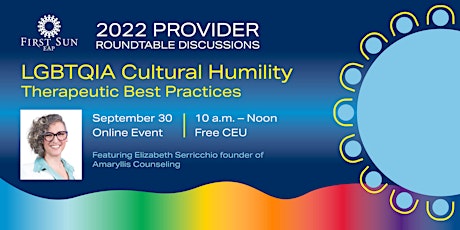 Provider Roundtable #5 LGBTQ+ Cultural Humility: Therapeutic Best Practices