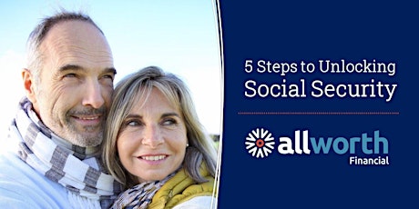5 Steps to Unlocking Social Security (Sacramento)