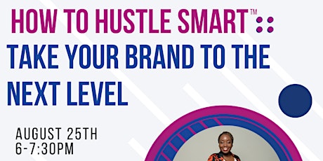 How To Hustle Smart™