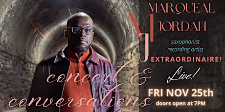 Marqueal Jordan - Concert & Conversations