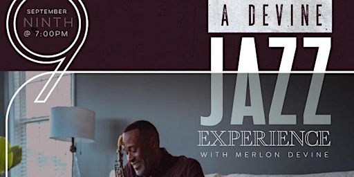 A Devine Jazz Experience ft. Saxophonist Merlon Devine