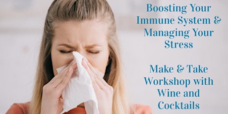 Strenghen Your Immune System & Tips to Manage Stress Naturally Make & Take