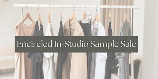 Encircled In-Studio Sample Sale