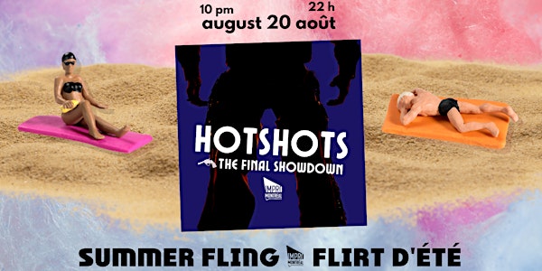 Hotshots: The Final Showdown - as part of Summer Fling