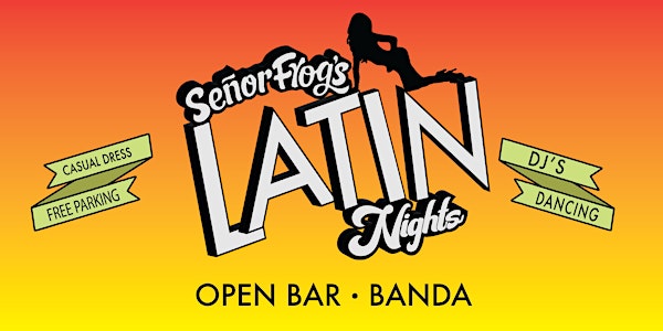 Saturday's World Famous LATIN NIGHTS ~OPEN BAR~ Party, 3 DJ's & BANDA!