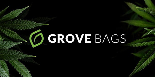 Grove Bags - Cannabis Networking  in Calgary