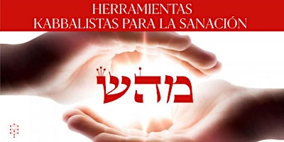 Herramientas Kabbalísticas para la Sanación | Argentina
