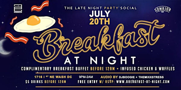 BREAKFAST AT NIGHT DC :: JULY 20TH @ EDEN ROOFTOP