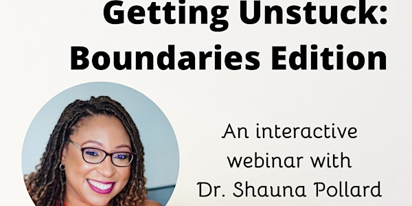 Getting Unstuck: Boundaries  Edition - An Interactive Small Group Workshop
