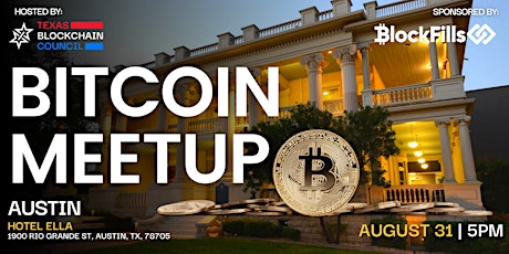 8/31/22 | AUSTIN | Bitcoin Networking Meetup