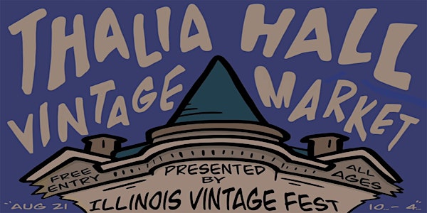 Thalia Hall Vintage Market presented by Illinois Vintage Fest