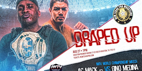 New Texas Pro Wrestling Presents: “Draped Up”