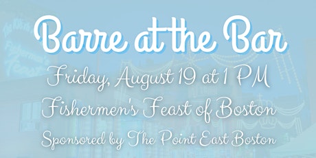 Barre at the Bar with The Point East Boston!