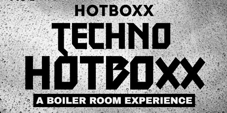 TECHNO Boiler Room Style HOTBOX
