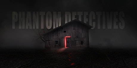 A Night with the Phantom Detectives